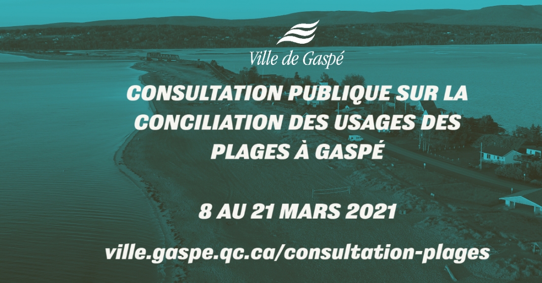 LA VILLE DE GASPÉ ET LE COMITÉ ZIP GASPÉSIE LANCENT LA CONSULTATION PUBLIQUE  SUR LA CONCILIATION DES USAGES SUR LES PLAGES