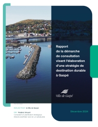 LA VILLE DE GASPÉ LANCE SA STRATÉGIE DE DESTINATION DURABLE QUATRE SAISONS